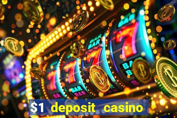 $1 deposit casino 2018 nz